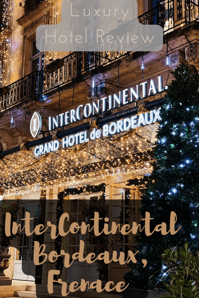 One of the hotels I love is InterContinental Bordeaux Le Grand Hotel and I booked a one-night stay there in December 2021.