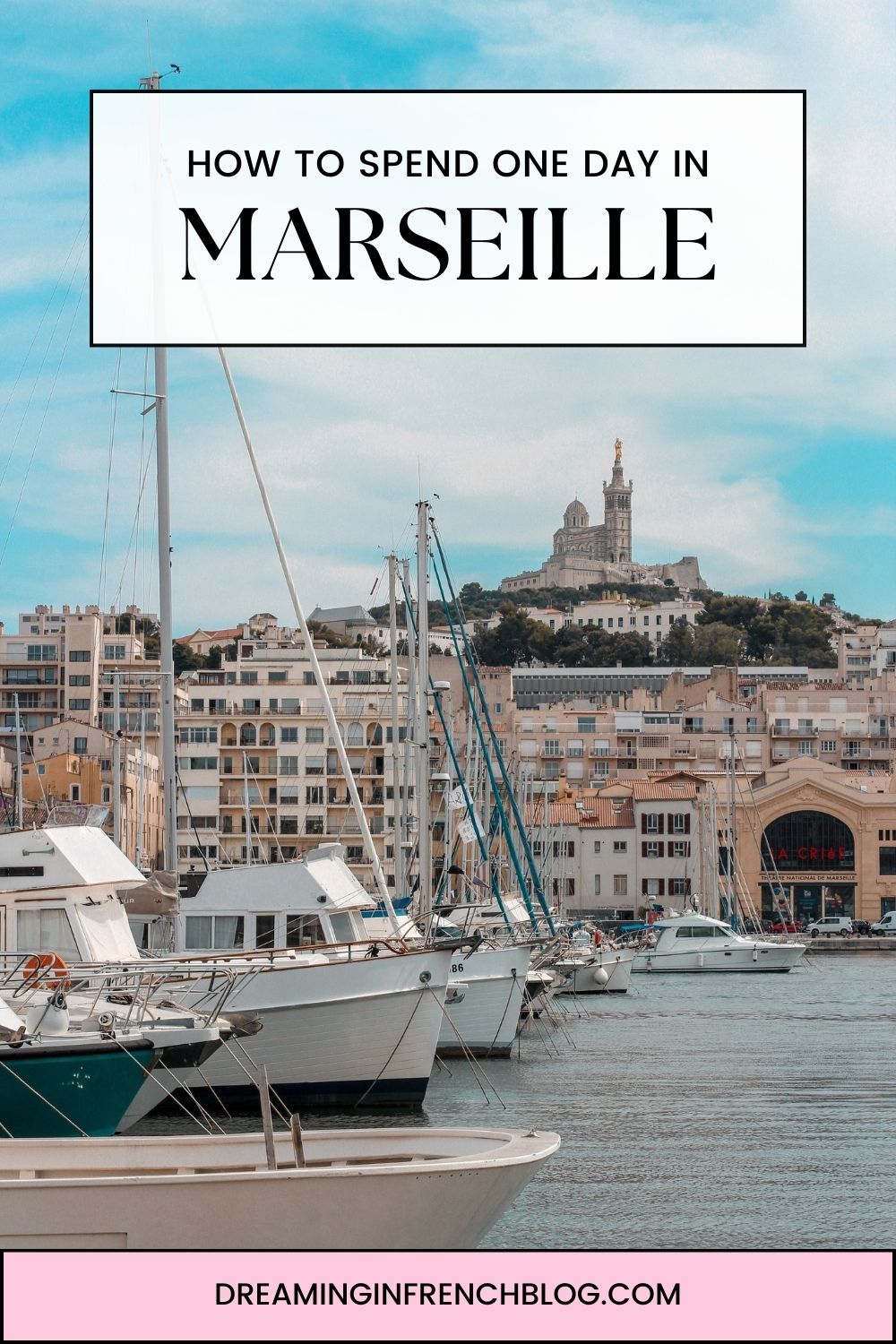 One Day in Marseille: How to See Marseille in 24 Hours - Dreaming In ...